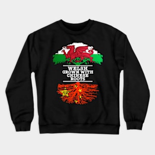 Welsh Grown With Chinese Roots - Gift for Chinese With Roots From China Crewneck Sweatshirt